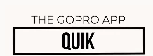 GoPro Quik