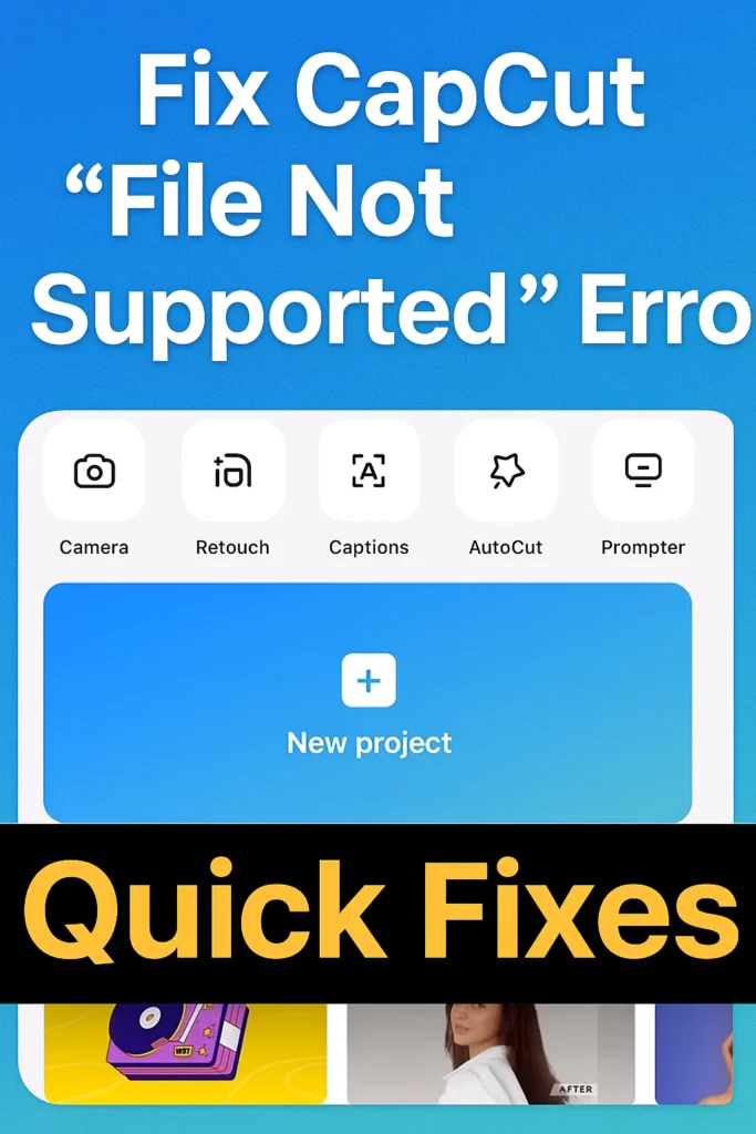 Fix CapCut File Not Supported Error - Quick Fixes